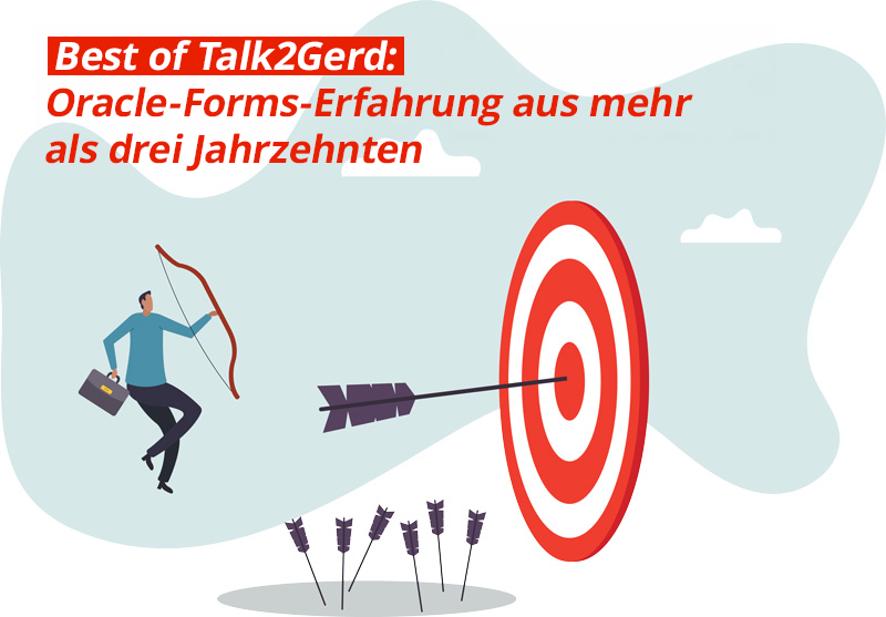 cattle-crew-best-of-talk-to-gerd-oracle-forms_serienbild - The Cattle Crew Blog Ein Businessmann mit trifft mit Pfeil und Bogen ins Schwarze